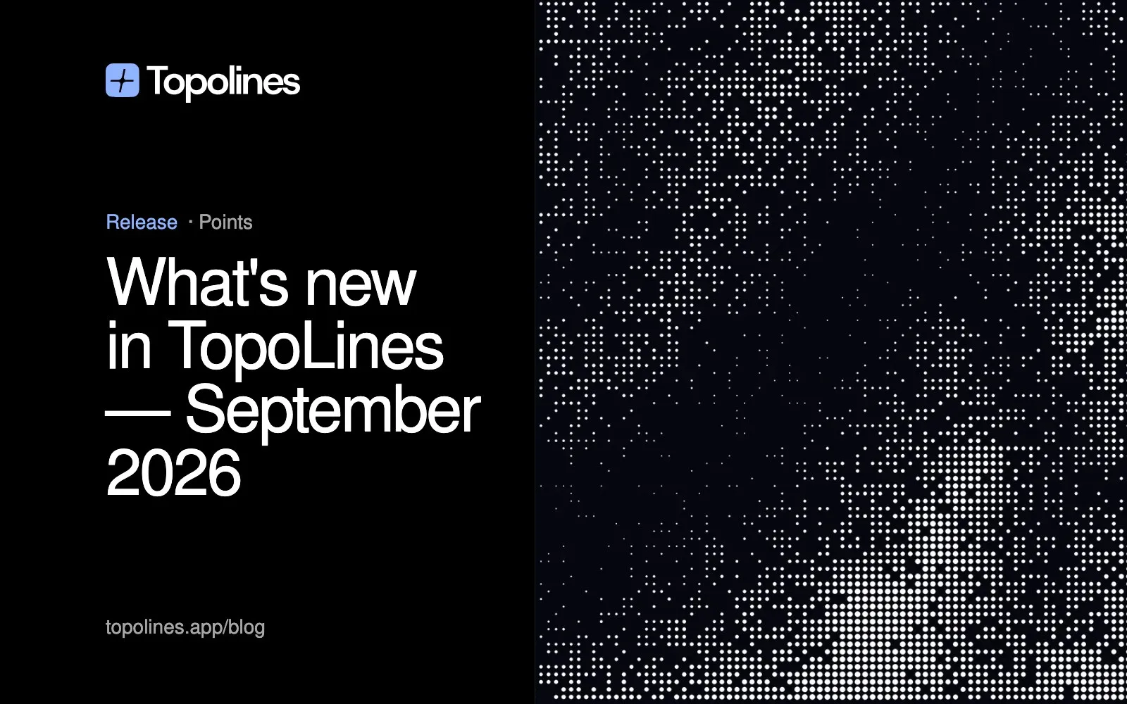 What's new in TopoLines — September 2026